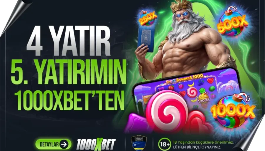 4 Yatırım Senden 5. Yatırım 1000xBet'ten