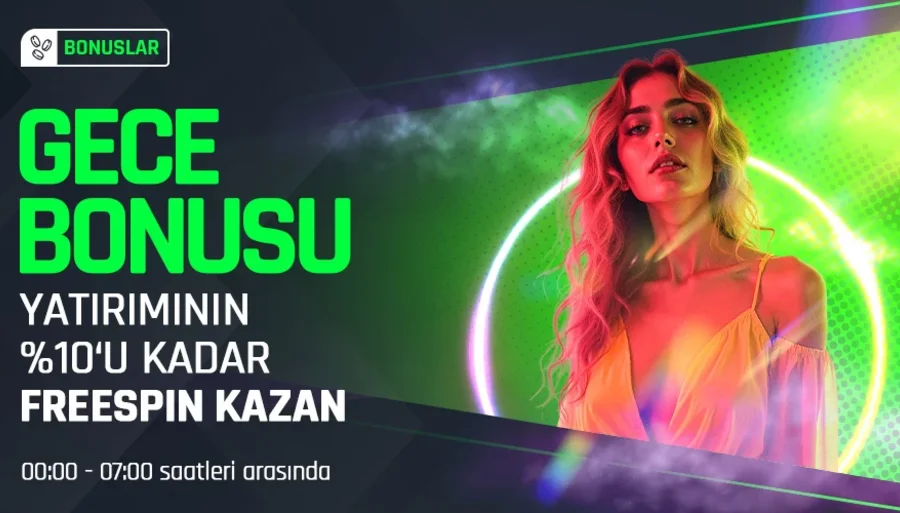Gece Bonusu Promosyonu