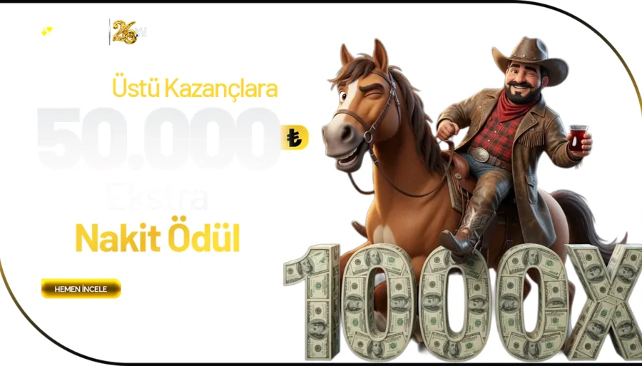 1000X üstü Kazançlara 50.000₺'e Varan Nakit Ödül!