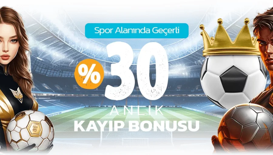 %30 ANLIK SPOR KAYIP BONUSU