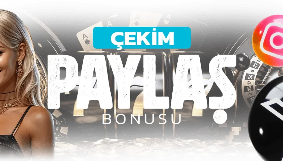 ÇEKİM PAYLAŞ BONUSU