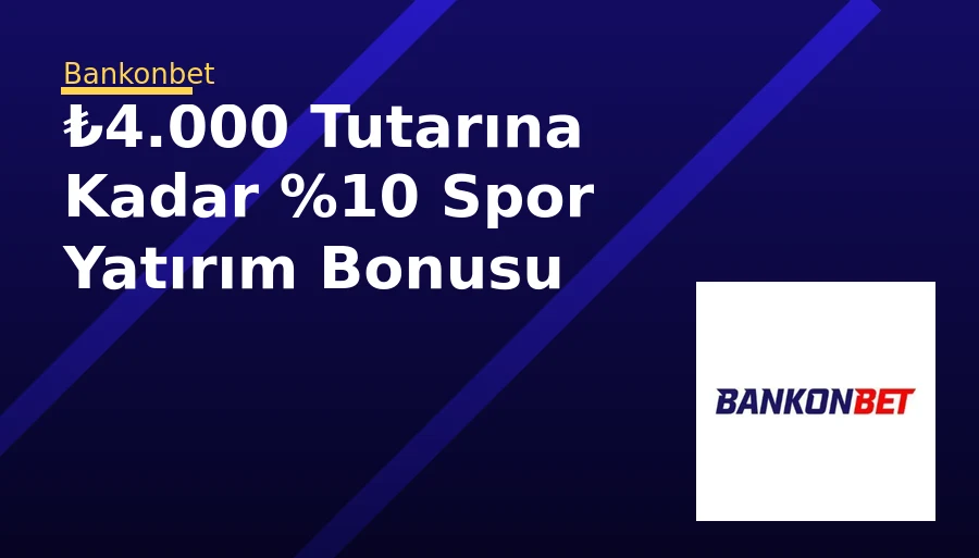₺4.000 Tutarına Kadar %10 Spor Yatırım Bonusu