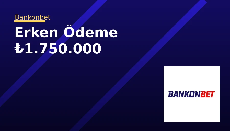 Erken Ödeme ₺1.750.000