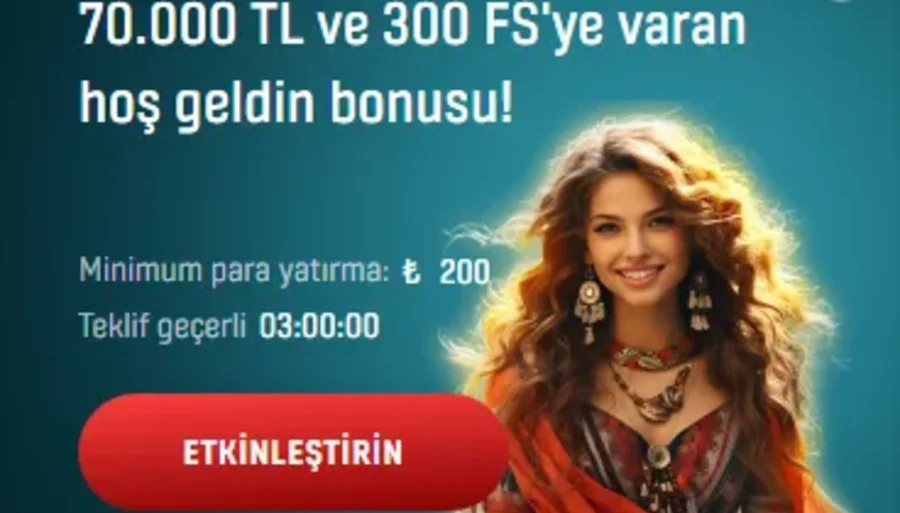 70.000 TL ve 300 FS'ye Varan Hoş Geldin Bonusu