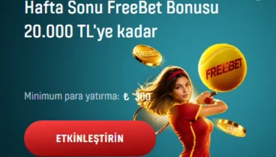 Hafta Sonu FreeBet Bonusu 20.000 TL'ye Kadar