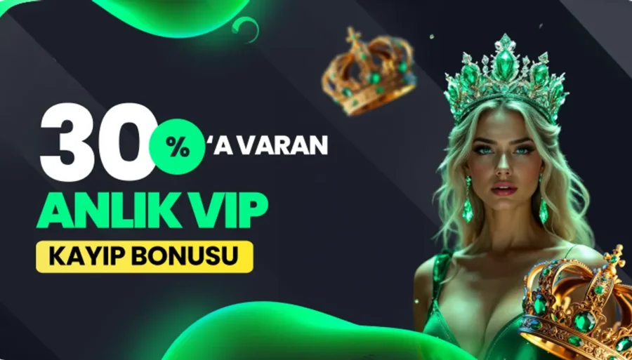 %30 Anlık Kayıp Bonusu