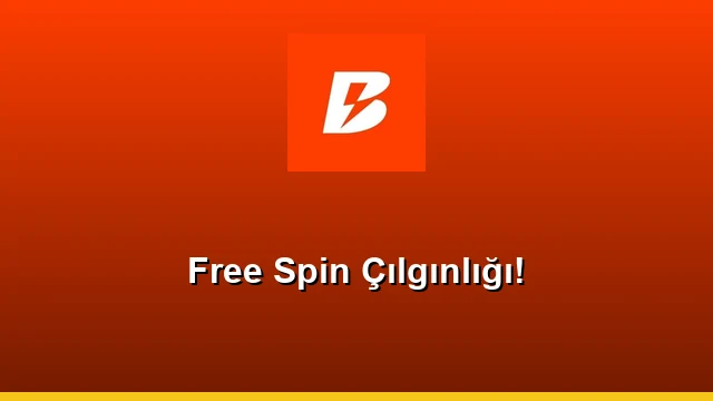 Free Spin Çılgınlığı!