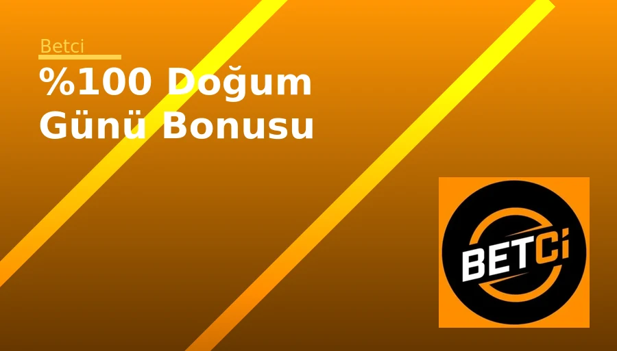%100 Doğum Günü Bonusu