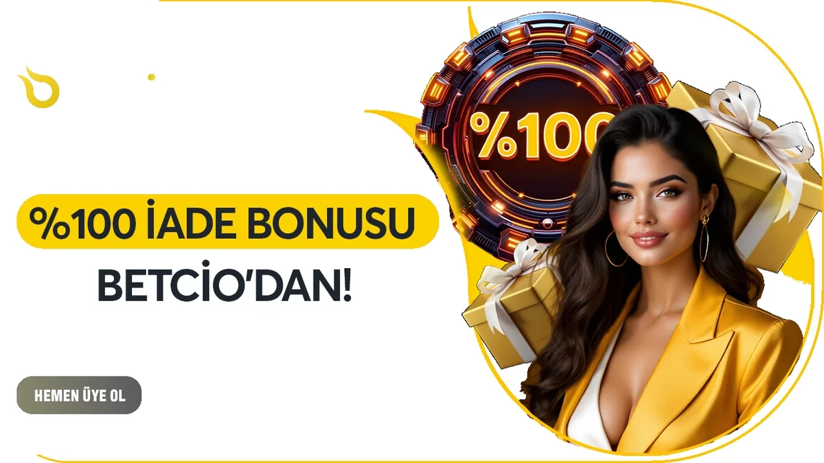 %100 İADE BONUSU