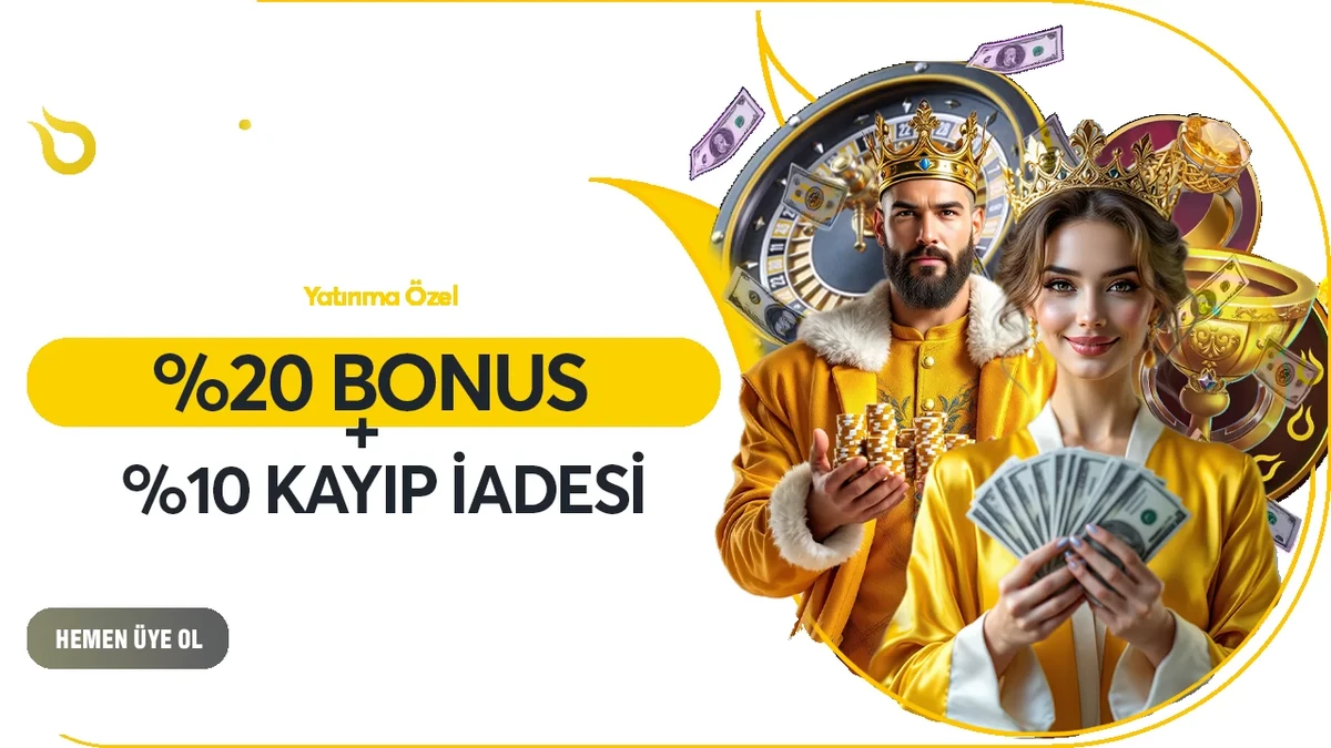 YATIRIMA  ÖZEL %20 BONUS + %10 KAYIP İADESİ!