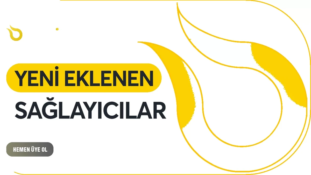 YENİ SAĞLAYICILAR