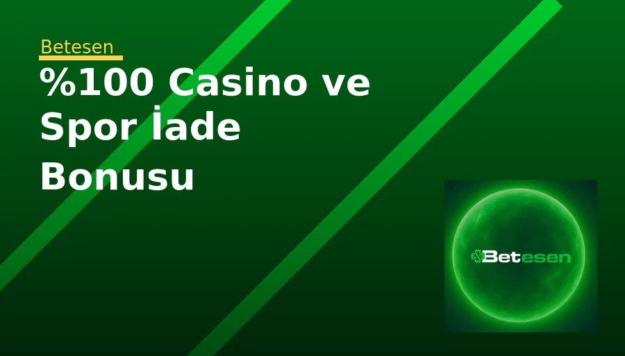 %100 Casino ve Spor İade Bonusu