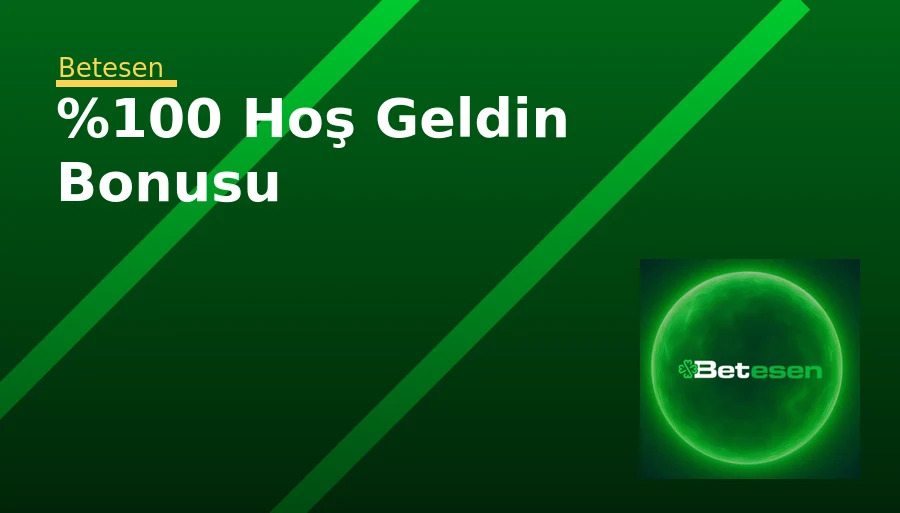 Betesen %100 Hoş Geldin Bonusu