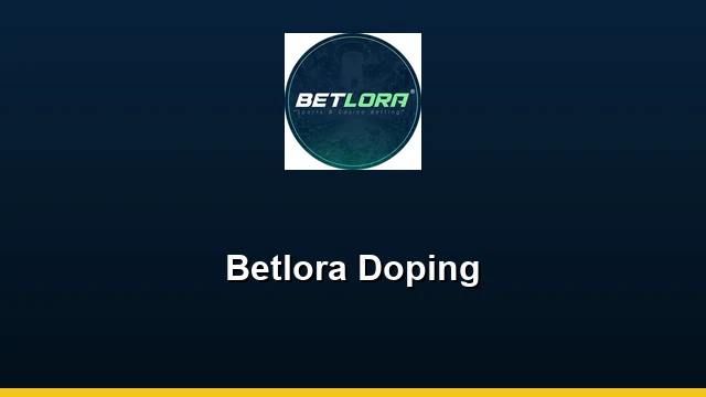 Betlora Doping