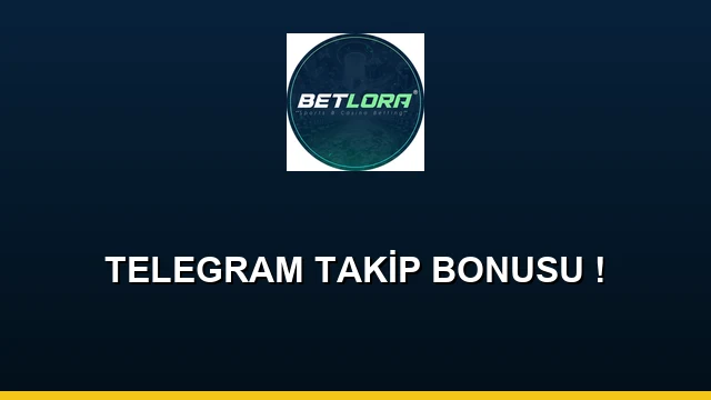TELEGRAM TAKİP BONUSU !