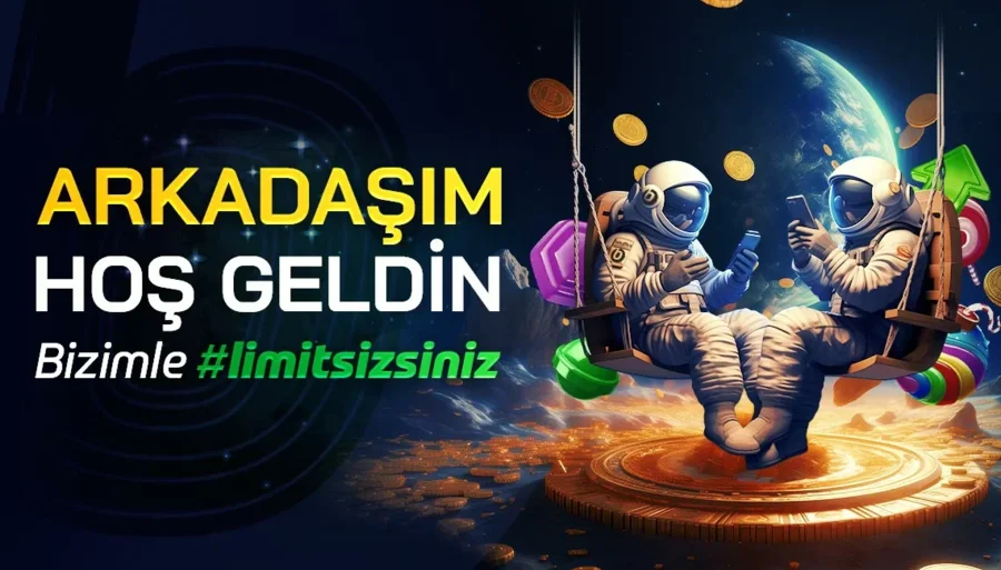 Arkadaşım Hoş Geldin!