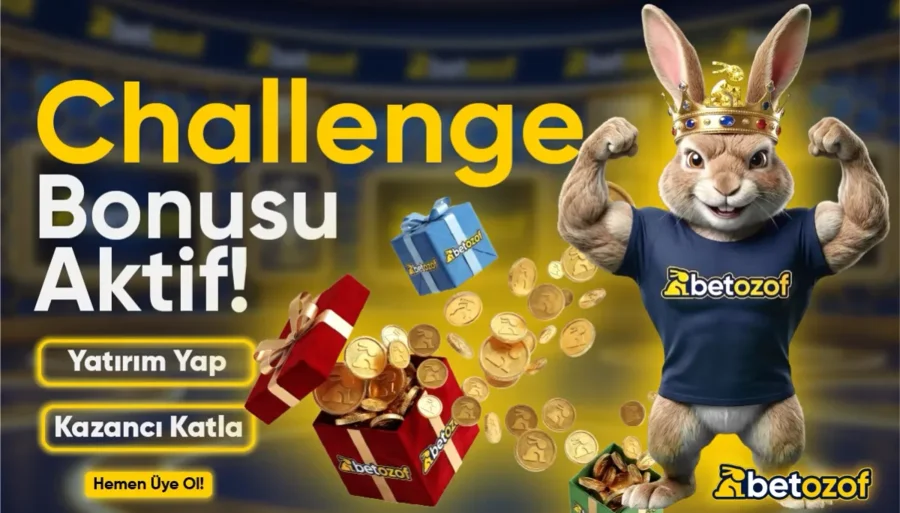 CHALLENGE BONUSU AKTİF!