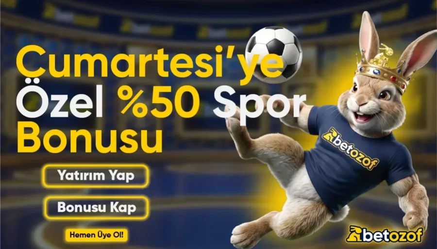 CUMARTESİ'YE ÖZEL %50 SPOR BONUSU