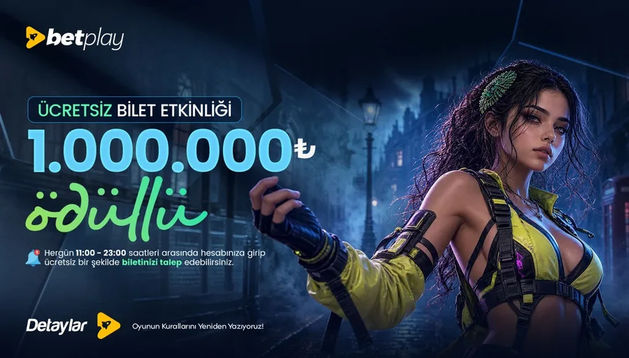 Betplay 1.000.000 TL Ödüllü Ücretsiz Bilet Etkinliği!