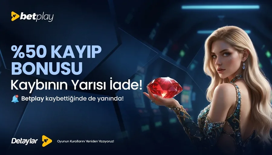 Betplay Kaybınızın Yarısını İade Ediyoruz!