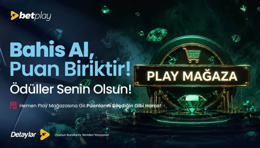 Play Puan ile Hemen Mağazaya Gir! Bonusları Kap!