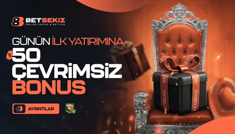 GÜNÜN İLK YATIRIMINA EK % 50 YATIRIM BONUSU