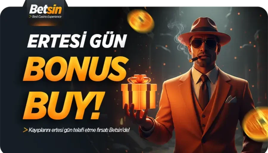 Ertesi Gün Bonus Buy