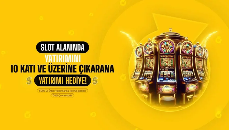 Slotta Yatırımını 10 Katına Çıkarana Yatırımı Hediye