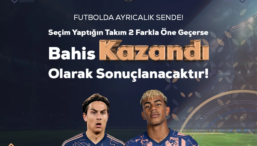 Erken Sonuçlandırma ile Önce Sen Kazan (2 Fark)