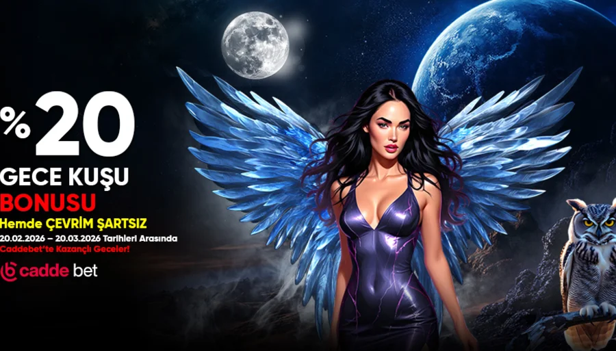 Caddebet %20 Gece Kuşu Bonusu