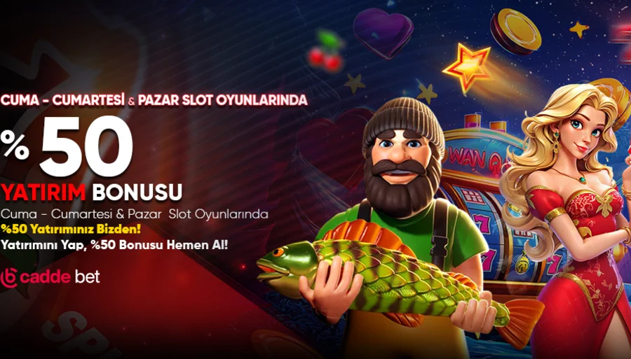 Caddebet Slot Oyunlarında %50 Yatırımınız Bizden