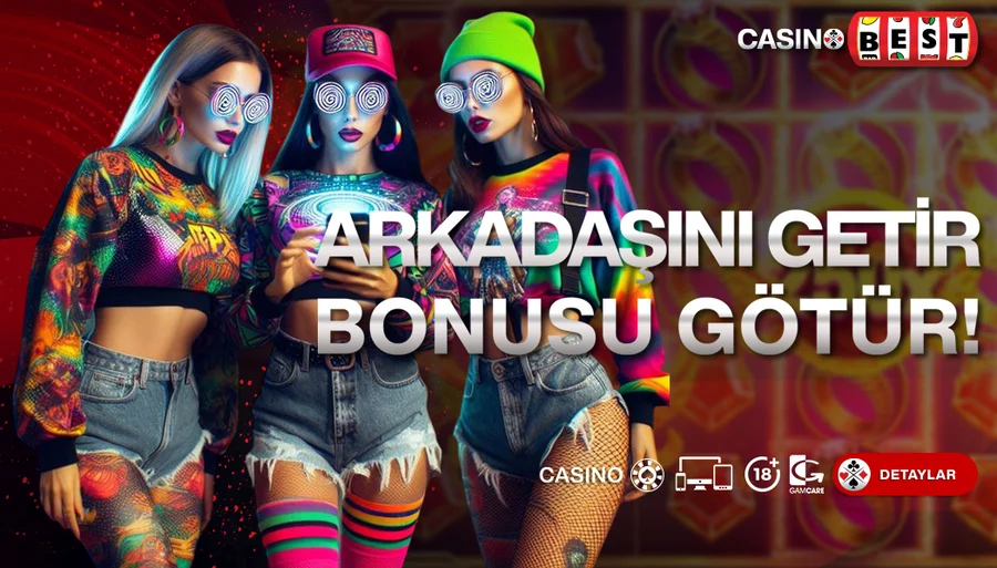 Casinobest Arkadaşını Getir Bonusu Götür