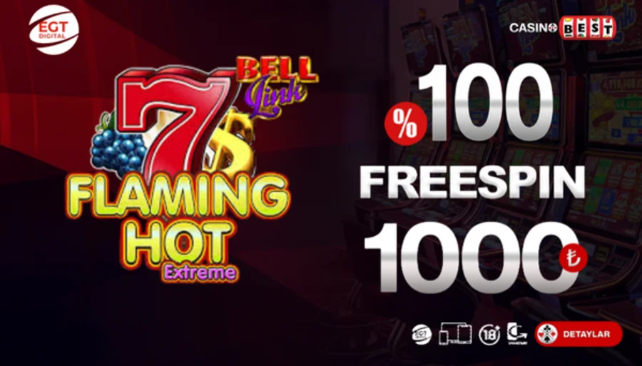 Casinobest Flaming Hot Extreme Bell Link %100 1000 TL Freespin