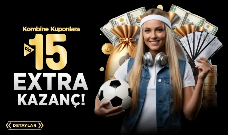 KOMBİNE KUPONLARA ÖZEL EKSTRA %15 KAZANÇ