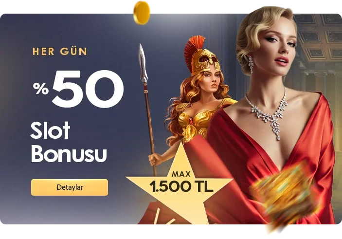 HER GÜN %50 SLOT BONUSU (1500 TL)