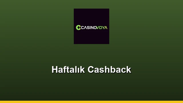 Haftalık Cashback