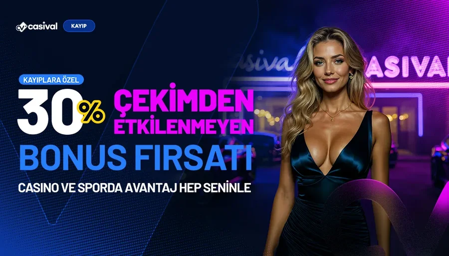 Çekimden Etkilenmeyen %30 Kayıp Bonusu