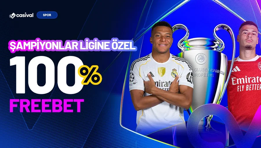 Casival Şampiyonlar Ligine Özel %100 Freebet