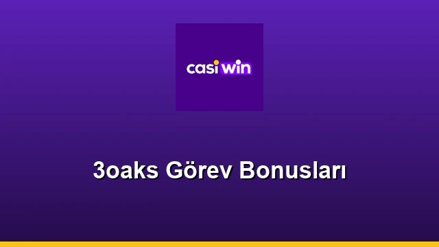 3oaks Görev Bonusları