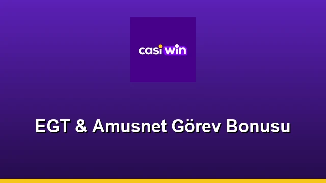 EGT & Amusnet Görev Bonusu