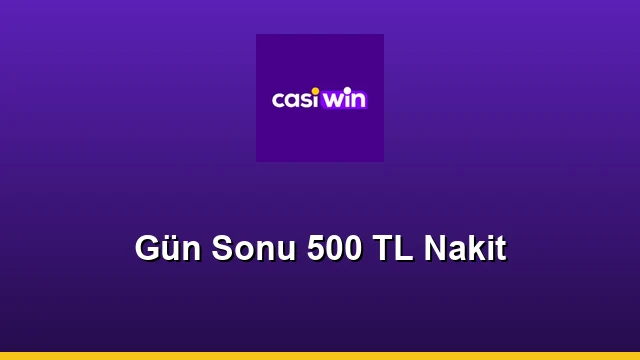 Gun Sonu 500 TL Nakit