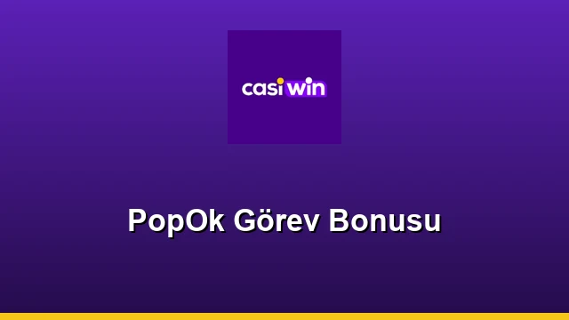 PopOk Sağlayıcısı Görev Bonusu