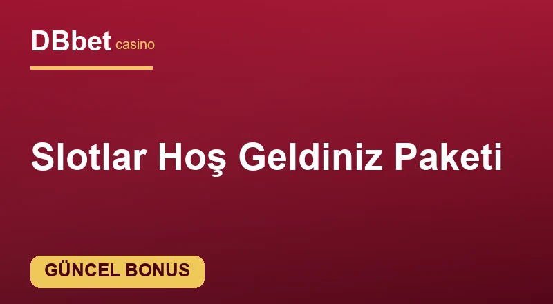 Slotlar Hoş Geldiniz Paketi