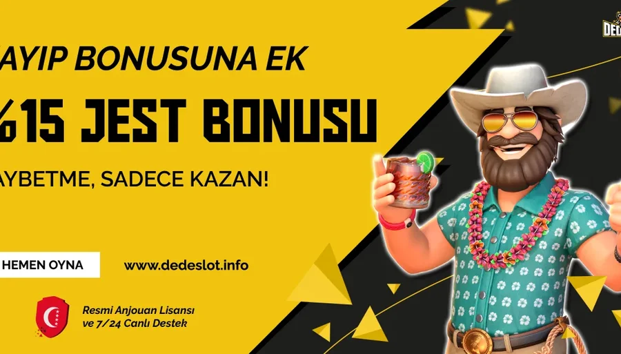 Dedeslot %15 Jest Bonusu