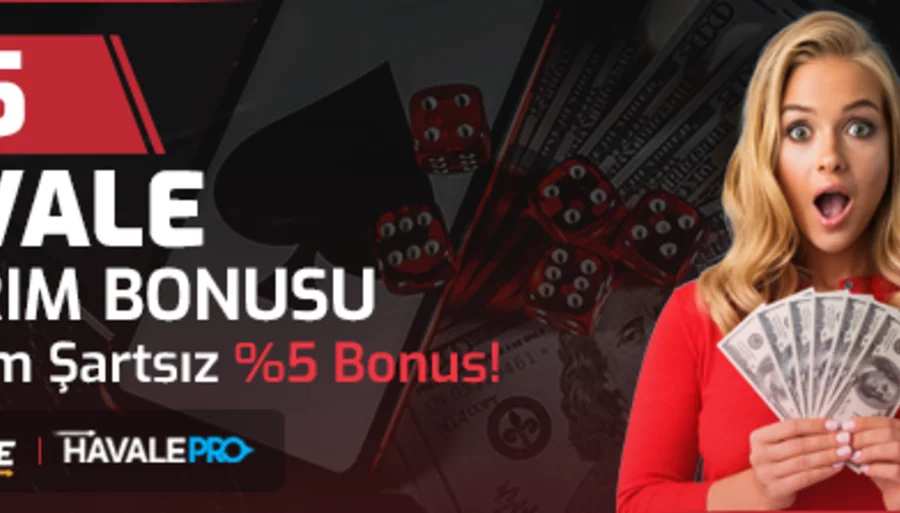%5 Çevrim Şartsız Havale Bonusu