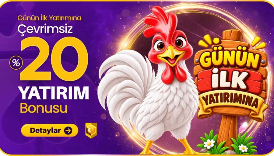Günün İlk Yatırımına %20 Çevrimsiz Yatırım Bonusu