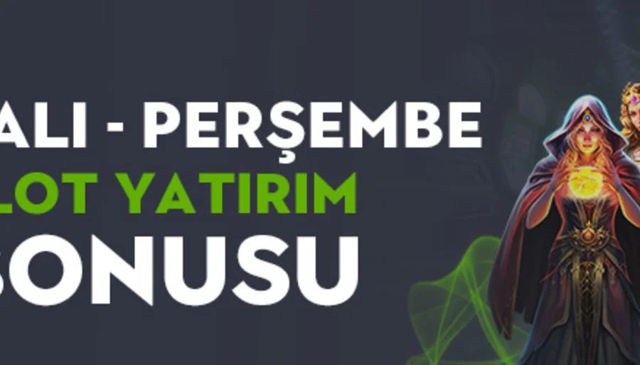 Salı-Perşembe Özel %50 Casino Slot Yatırım Bonusu