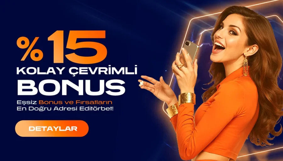 Editorbet %15 Kolay Çevrimli Bonus