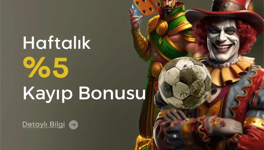 Haftalık %5 Kayıp Bonusu
