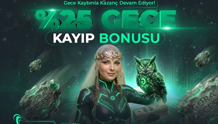 Gorabet Geceye Özel %25 Kayıp Bonusu